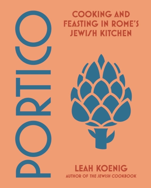 Portico : Cooking and Feasting in Rome's Jewish Kitchen-9780393868012