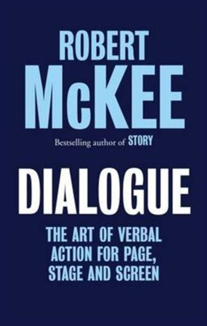 Dialogue : The Art of Verbal Action for Page, Stage and Screen-9780413777959