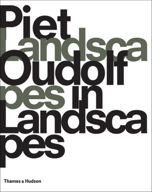 Piet Oudolf : Landscapes In Landscapes-9780500289464