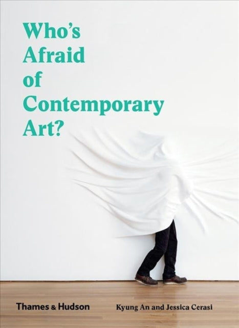 Who&#39;s Afraid of Contemporary Art? - Kyung An