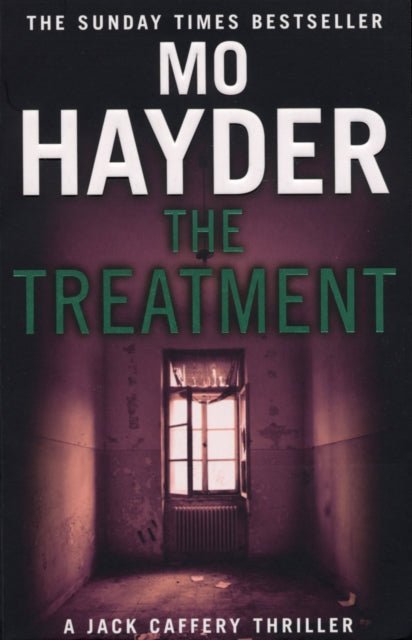 The Treatment : Featuring Jack Caffrey, star of BBC’s Wolf series. A gruesome and gripping thriller from the bestselling author-9780553820478