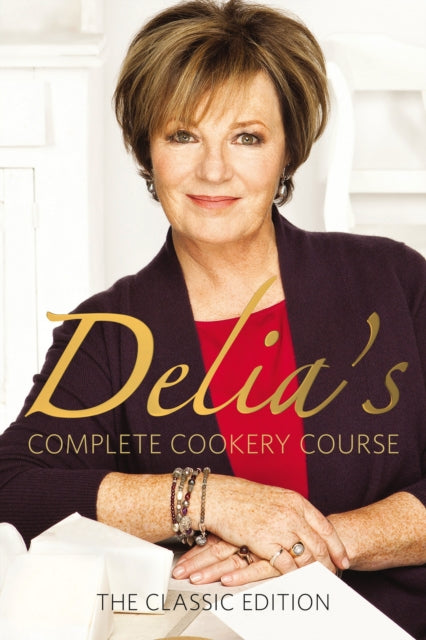Delia's Complete Cookery Course : kitchen classics from the Queen of Cookery-9780563362494