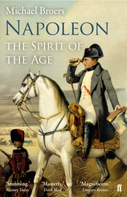 Napoleon Volume 2: The Spirit of the Age - Michael Broers
