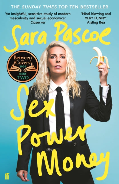 Sex Power Money: The Sunday Times Bestseller - Sara Pascoe