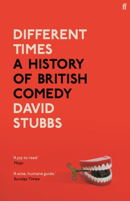 Different Times : A History of British Comedy-9780571353460