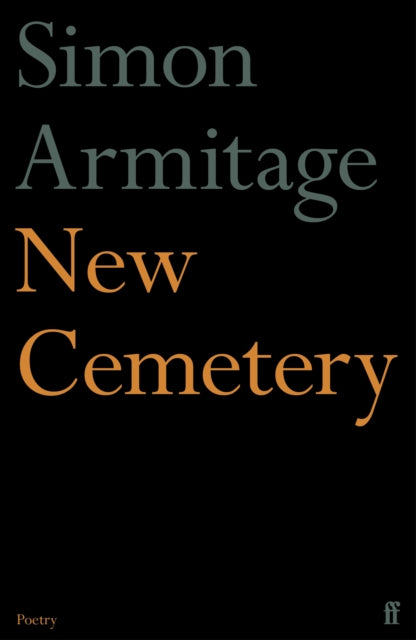 New Cemetery : The new collection from the Poet Laureate-9780571357345