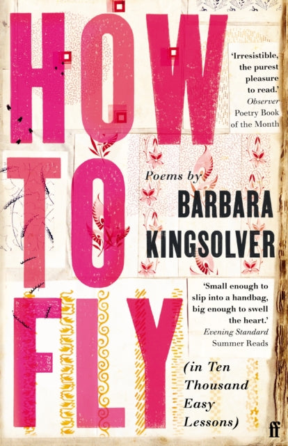 How to Fly: (in Ten Thousand Easy Lessons) - Barbara Kingsolver