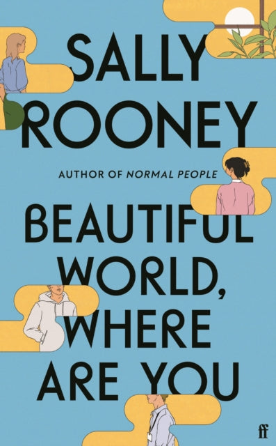 Beautiful World, Where Are You: from the internationally bestselling author of Normal People - Sally Rooney