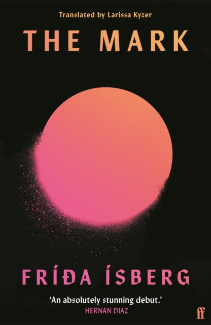 The Mark : 'Brilliant.' MARIANA ENRIQUEZ-9780571376766