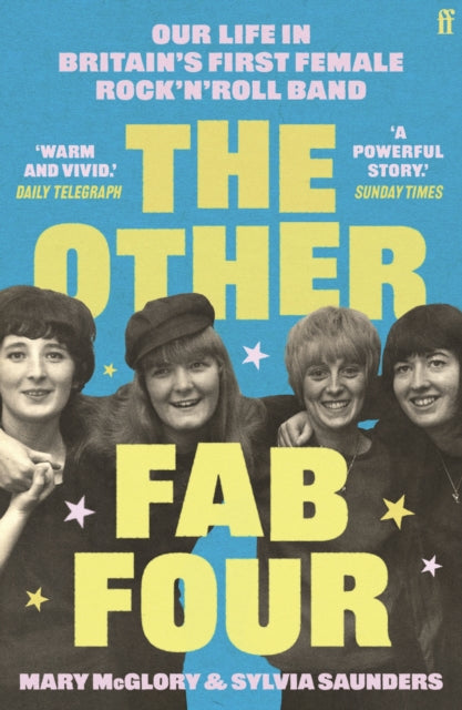 The Other Fab Four : Our life in Britain's first female rock 'n' roll band-9780571377046