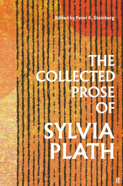 The Collected Prose of Sylvia Plath-9780571377640