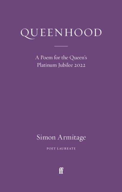 Queenhood : A Poem for the Queen's Platinum Jubilee 2022-9780571379606