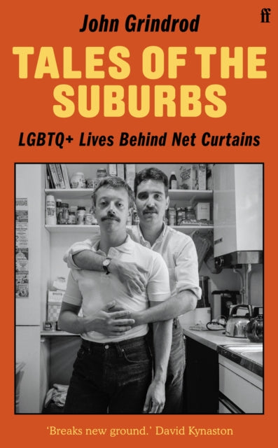 Tales of the Suburbs : LGBTQ+ Lives Behind Net Curtains-9780571382866