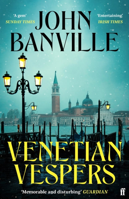 Venetian Vespers : 'Wickedly entertaining' IRISH TIMES-9780571386673
