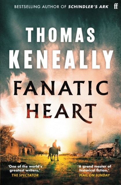 Fanatic Heart : &#39;A grand master of historical fiction.&#39; Mail on Sunday-9780571387953