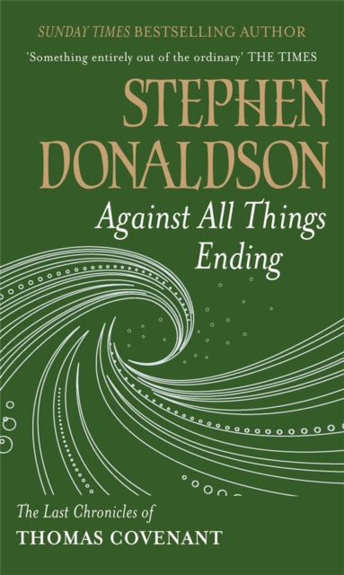 Against All Things Ending : The Last Chronicles of Thomas Covenant-9780575083431