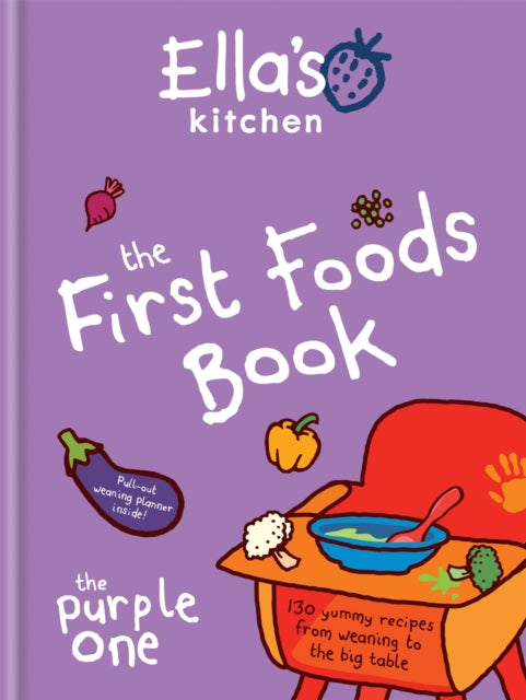 Ella's Kitchen: The First Foods Book: The Purple One - Ella's Kitchen