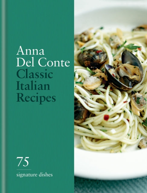 Classic Italian Recipes : 75 signature dishes-9780600638902
