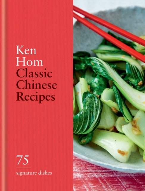 Classic Chinese Recipes : 75 signature dishes-9780600638926