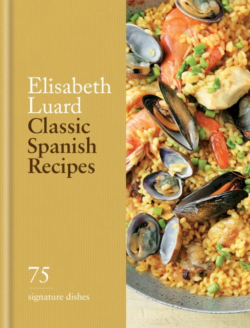 Classic Spanish Recipes : 75 signature dishes-9780600638940