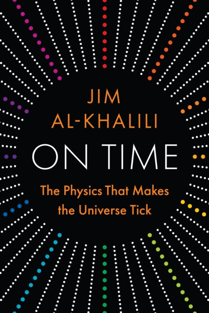 On Time : The Physics That Makes the Universe Tick-9780691267036