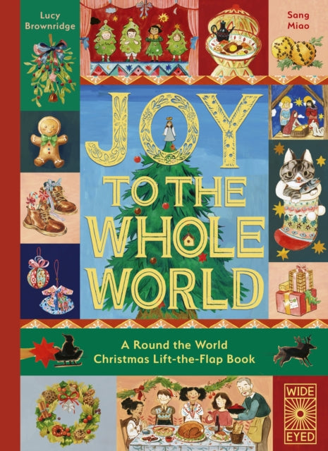 Joy to the Whole World! : A Round the World Christmas Lift-the-Flap Book-9780711297913