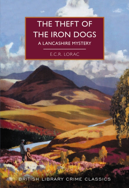 The Theft of the Iron Dogs : A Lancashire Mystery : 118-9780712354639