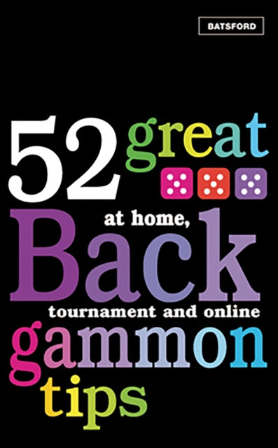 52 Great Backgammon Tips : At Home, Tournament and Online-9780713490640