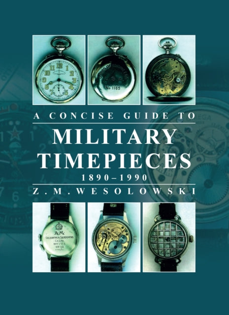 Concise Guide to Military Timepieces-9780719843020