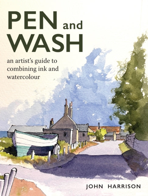 Pen and Wash : An artist’s guide to combining ink and watercolour-9780719843433