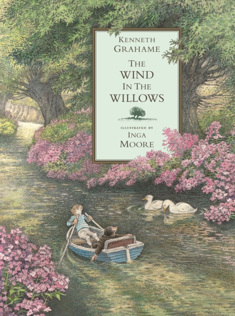 The Wind in the Willows : A stunningly illustrated full-colour edition of the charming, beloved classic, the perfect gift for children age 7, 8, 9, 10-9780744575538