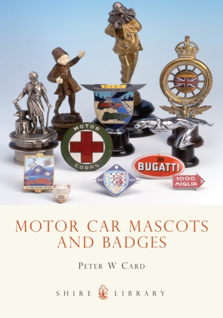 Motor Car Mascots and Badges : 265-9780747806295