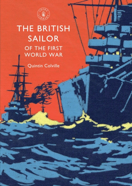 The British Sailor of the First World War - Quintin Colville