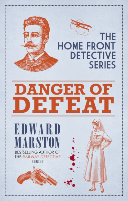 Danger of Defeat : The compelling WWI murder mystery series-9780749029753