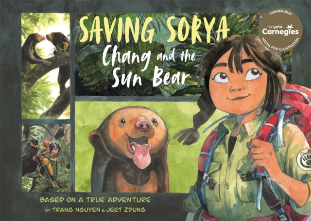 Saving Sorya – Chang and the Sun Bear : Winner of the Yoto Carnegie Medal for Illustration 2023-9780753448342
