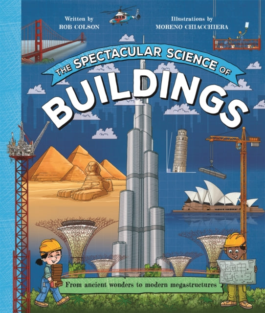 The Spectacular Science of Buildings-9780753448458