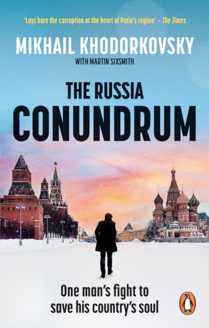 The Russia Conundrum : One man’s fight to save his country’s soul-9780753559253