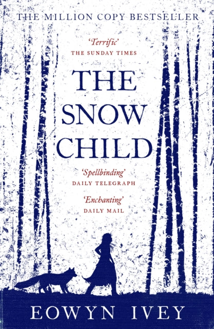 The Snow Child : The Million-Copy International Bestseller-9780755380534