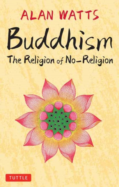 Buddhism : The Religion of No-Religion-9780804856089