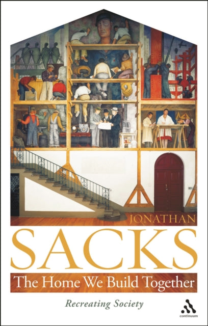 The Home We Build Together: Recreating Society - Jonathan Sacks