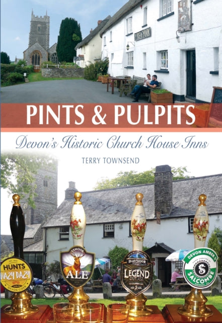 Pints and Pulpits : Devon's Historic Church House Inns-9780857101266