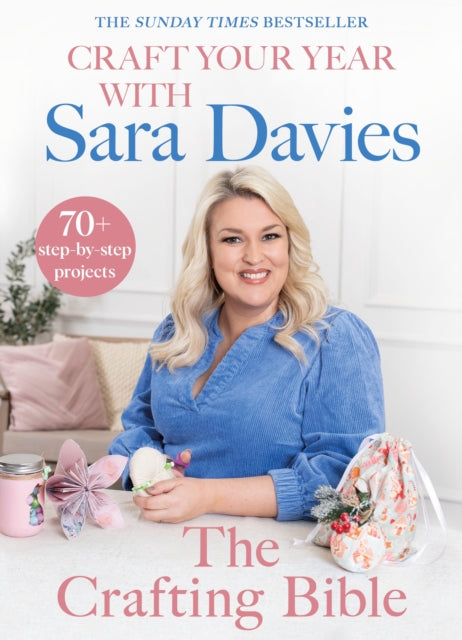 Craft Your Year with Sara Davies : Crafting Queen, Dragons’ Den and Strictly Star-9780857505149
