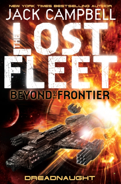Lost Fleet : Beyond the Frontier - Dreadnaught Book 1-9780857681362