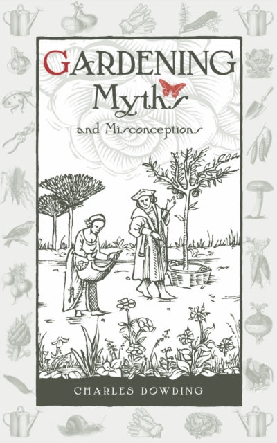 Gardening Myths and Misconceptions-9780857842046