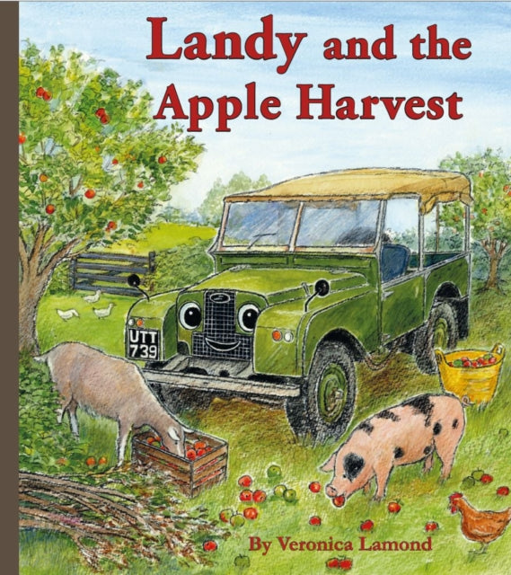 Landy and the Apple Harvest : 5th book in the Landy and Friends series 5 : 5-9780956678386