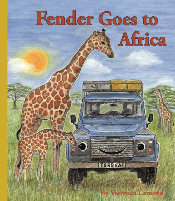 Fender Goes to Africa : 8th book in the Landy and Friends Series 8 : 8-9780993564536