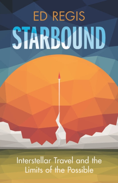 Starbound : Interstellar Travel and the Limits of the Possible-9781009457590
