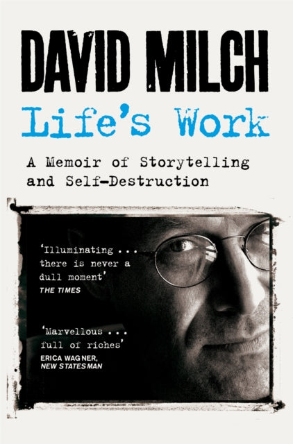 Life's Work : A Memoir of Storytelling and Self-Destruction-9781035005642