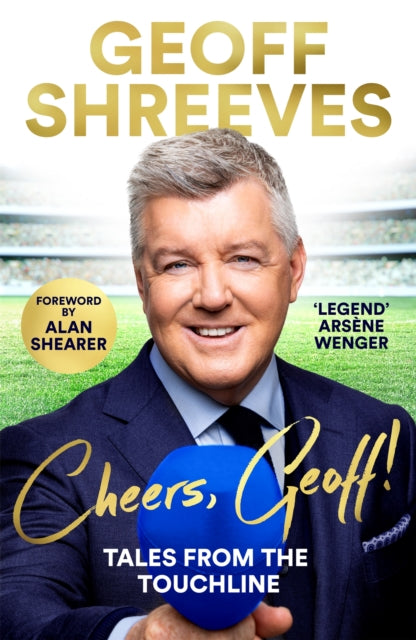 Cheers, Geoff! : Tales from the Touchline-9781035006427
