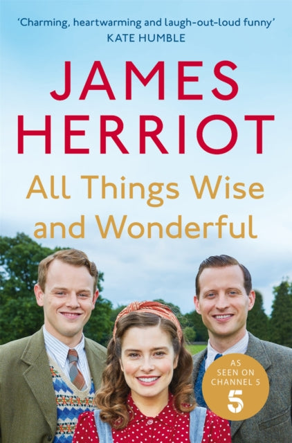 All Things Wise and Wonderful : The Classic Memoirs of a Yorkshire Country Vet-9781035006632